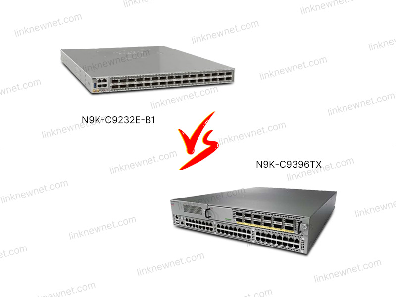 N9K-C9232E-B1 vs N9K-C9396TX（数以）.jpg