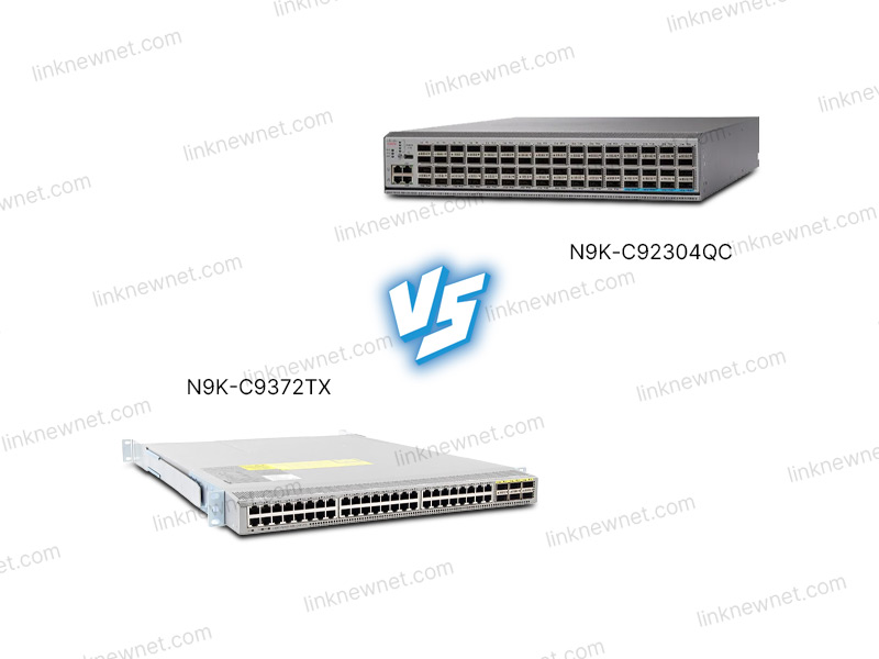 N9K-C9372TX vs N9K-C92304QC（水印）.jpg
