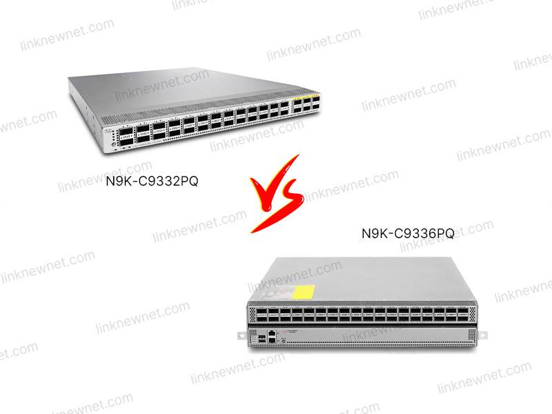 N9K-C9332PQ vs N9K-C9336PQ（水印）.jpg